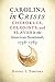 Carolina in Crisis: Cherokees, Colonists, and Slaves in the American Southeast, 1756-1763