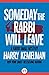 Someday the Rabbi Will Leav...