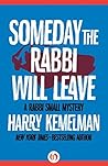 Someday the Rabbi Will Leave (The Rabbi Small Mysteries Book 9) Someday the Rabbi Will Leave (The Rabbi Small Mysteries Book 9)