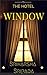 The Hotel Window: A tale of heart & science and love & logic