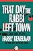 That Day the Rabbi Left Town by Harry Kemelman That Day the Rabbi Left Town by Harry Kemelman