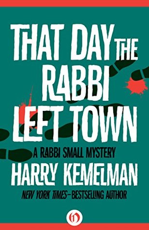 That Day the Rabbi Left Town (The Rabbi Small Mysteries Book 12)