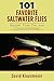 101 Favorite Saltwater Flies by David Klausmeyer