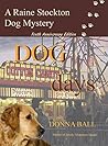 Dog Days (Raine Stockton Dog Mysteries, #10) Dog Days (Raine Stockton Dog Mysteries, #10)