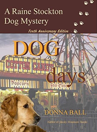 Dog Days (Raine Stockton Dog Mysteries, #10)