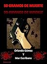 50 Gramos de Muerte