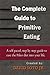 The Complete Guide to Primitive Eating: A Self-Paced, Step by Step Guide To Ease into a Paleo Lifestyle