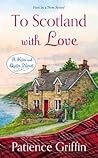 To Scotland With Love by Patience Griffin