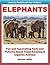 Elephants - Fun and Fascinating Facts and Pictures About These Amazing & Gigantic Animals (Learn to Read Books for Children)