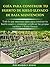 La Guía Para Construir Tu Huerto Elevado De Baja Mantención: Todo lo que necesitas saber para construir tu huerto casero y comenzar a cultivar tus propias verduras y frutas frescas (Spanish Edition)