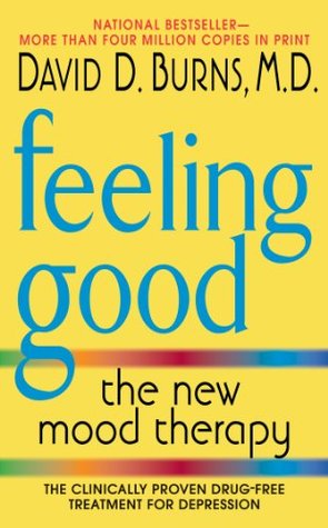 Feeling Good: Overcome Depression and Anxiety with Proven Techniques