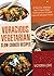Vegetarian: Vegetarian Slow Cooker Recipes; 30 Sure-Fire, Delectable, Fast To Prepare Meals, Friends are Sure To Gobble Down and Talk about Forever (slow ... chicken recipes, paleo slow cooker, Book 1)