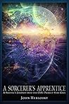 A Sorcerer's Apprentice: A Skeptic's Journey into the CIA's Project Stargate and Remote Viewing