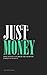 Just Money by Ann Pettifor