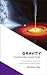 Gravity: Cracking the Cosmi...