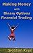 Making Money with Binary Options Financial Trading by Siobhan Ryan
