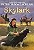 Skylark (Sarah, Plain and Tall Saga Book 2)
