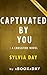 Summary of Captivated by You: : A Crossfire Novel by Sylvia Day | Summary & Analysis