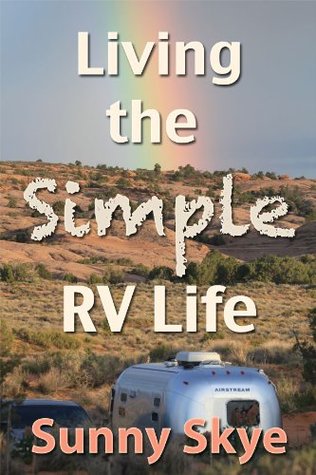 Living the Simple RV Life (RVing and Camping with Sunny Skye)