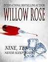 Nine, Ten ... Never Sleep Again by Willow Rose