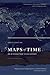 Maps of Time: An Introduction to Big History (California World History Library Book 2)