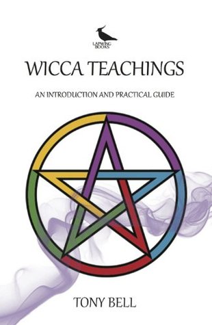 Wicca Teachings: An Introduction and Practical Guide (Kindle Edition)