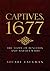 CAPTIVES, 1677 by Stuart Vaughan