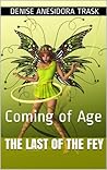 The Last of the Fey: Coming of Age