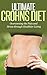 Ultimate Crohn's Diet: Overcoming the Pain and Stress through Healthier Living (Crohns, Diet)