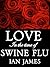 Love In The Time Of Swine Flu (The Korea Trilogy, #2)