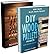 DIY. DIY Wood Pallets Projects BOX SET 2 IN 1: Recycle, Reuse, Renew! 50 Amazing Upcycling Ideas For Your Home!: (Wood Pallet, DIY projects, DIY household ... projects for your home and everyday life)
