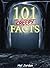 101 Facts... 101 Creepy Facts that will Blow Your Mind! by Hal Jordan