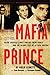 Mafia Prince by Phil Leonetti Mafia Prince by Phil Leonetti