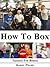 How To Box "Training for Boxing"