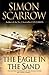 The Eagle In The Sand by Simon Scarrow