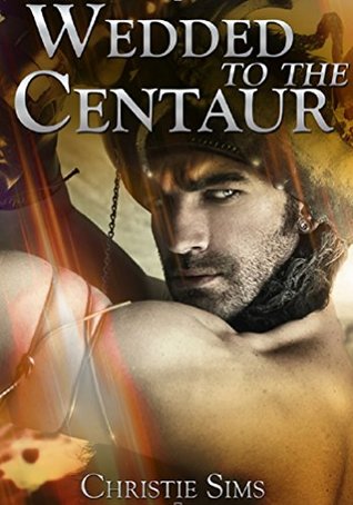Wedded to the Centaur (Centaur Pregnancy Erotica)