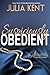 Suspiciously Obedient by Julia Kent