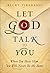 Let God Talk to You by Becky Tirabassi Let God Talk to You by Becky Tirabassi