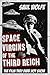 Space Virgins of the Third Reich