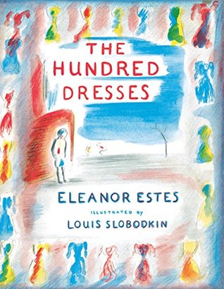 The Hundred Dresses: A Classic Chapter Book About the Power of Kindness and Standing Up to Bullying for Children (Ages 6–9)