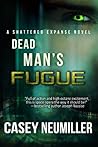 Dead Man's Fugue (Shattered Expanse Science Fiction Series Book 1)