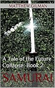 Samurai: A Tale of the Future Collapse: Book 2