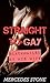 Blackmailed By His Wife: Straight to Gay (Gay First Time, MMM Menage)