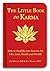 The Little Book on Karma: How to Amplify Your Success to Life, Love, Health and Wealth (Christallin Little Books Series 1)