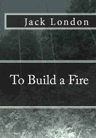 To Build a Fire