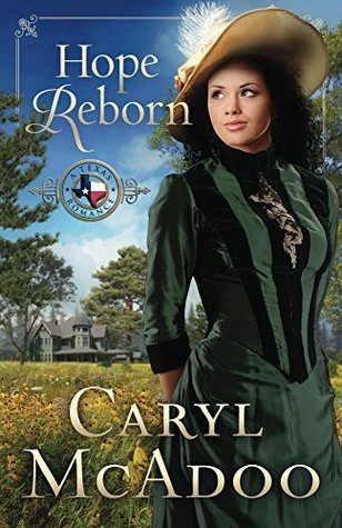 Hope Reborn (Texas Romance #3)