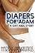 Diapers for Adam (Gay ABDL Age Play Erotica)
