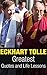Eckhart Tolle: Eckhart Tolle Greatest Quotes And Life Lessons (Eckhart Tolle Lessons Book 1)