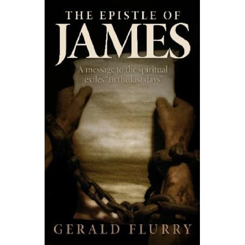 The Epistle of James by Gerald Flurry — Reviews, Discussion,