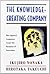 The Knowledge-Creating Company: How Japanese Companies Create the Dynamics of Innovation